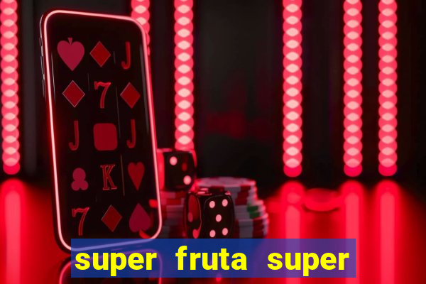 super fruta super fruit box codes 2024 april